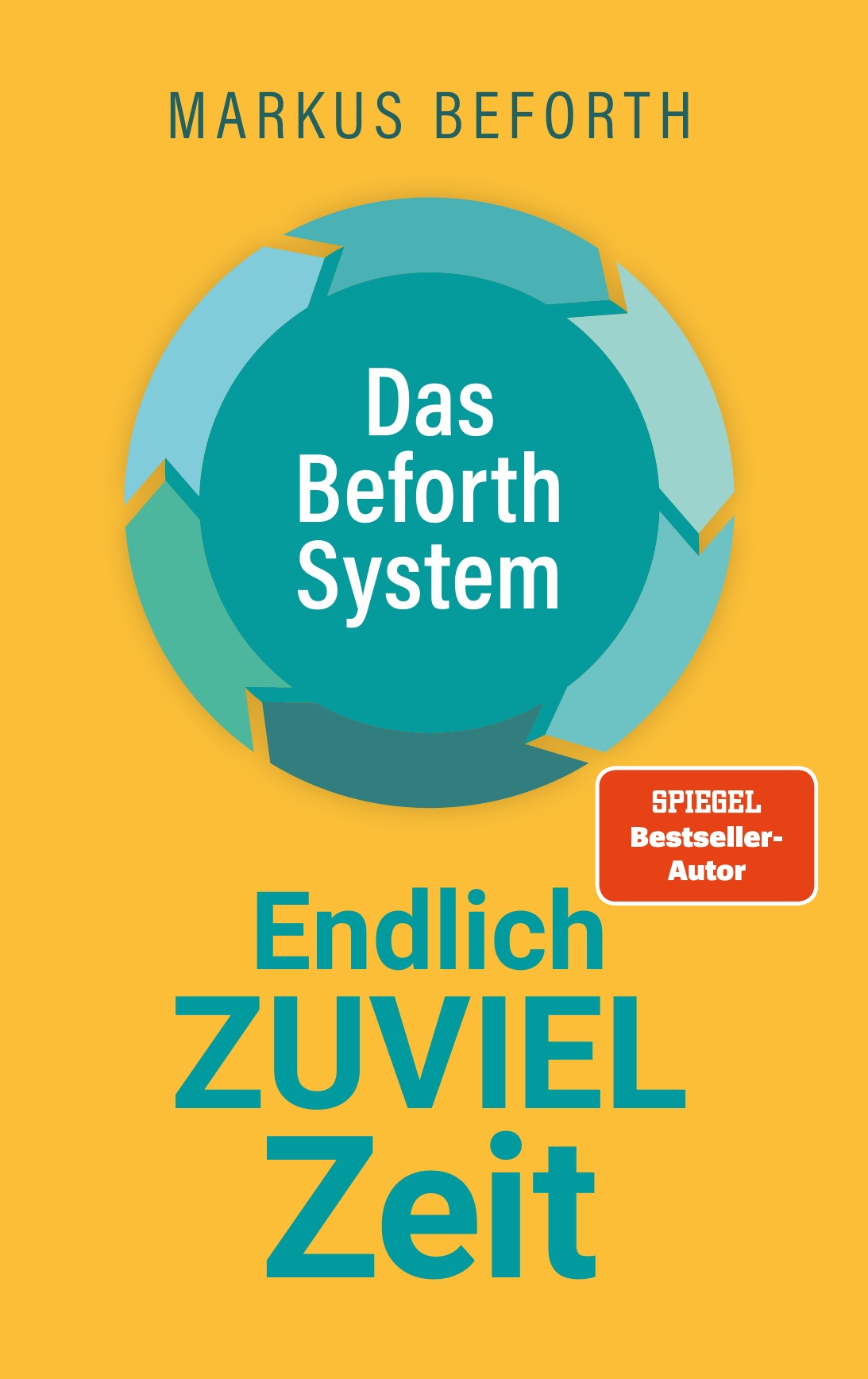 Buchcover „Endlich ZUVIEL Zeit – Das Beforth-System“ von Markus Beforth